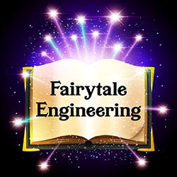 Fairytale Engineering