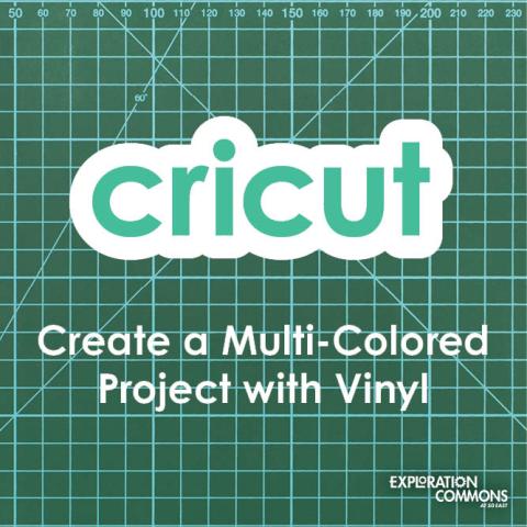 Cricut: Create a Multi-Colored Project with Vinyl