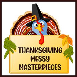 Thanksgiving Messy Masterpieces