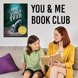 You & Me Book Club: The One and Only Ivan