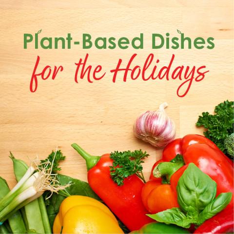 Assortment of vegetables on table with text "Plant-based dishes for the holidays"