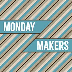 Monday Makers text on a striped background