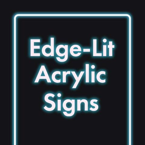 Edge-Lit Acrylic Signs