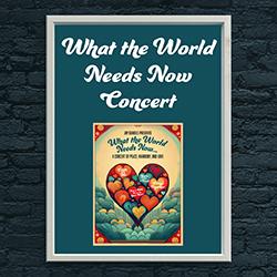 What the World Needs Now Concert poster