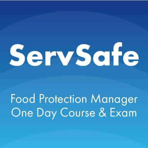 ServSafe® Food Protection Manager One Day Course & Exam