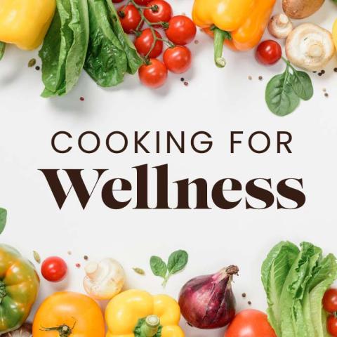 Cooking for Wellness