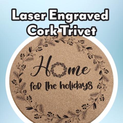 Laser Engraved Cork Trivet