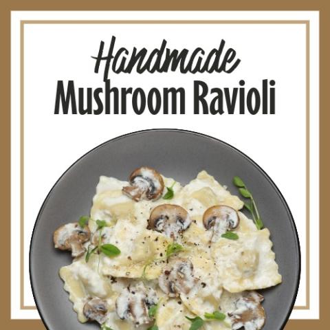 Handmade Mushroom Ravioli