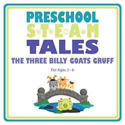 Preschool STEAM Tales: The Three Billy Goats Gruff