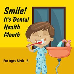 Smile! It's Dental Health Month