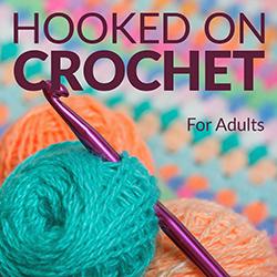 Hooked on Crochet