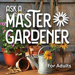 Ask a Master Gardener