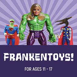 Frankentoys!