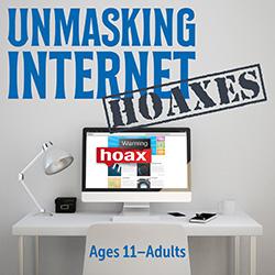 Unmasking Internet Hoaxes