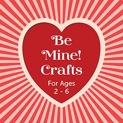 Be Mine! Crafts