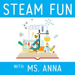 STEAM Fun with Ms. Anna