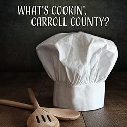 What's Cookin', Carroll County?
