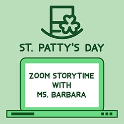 St. Patty's Day: Zoom Storytime with Ms. Barbara