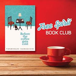 Free Spirit Book Club: Before the Coffee Gets Cold