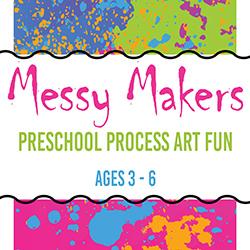 Messy Makers: Preschool Process Art Fun