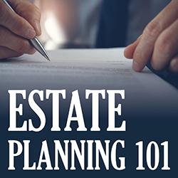 Estate Planning 101