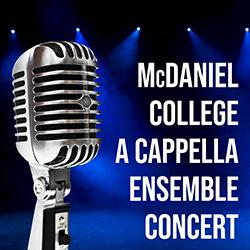 McDaniel College A Cappella Ensemble Concert