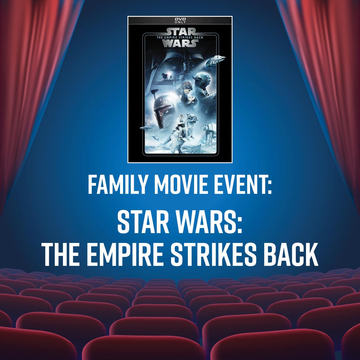 Family Movie Event: Star Wars: The Empire Strikes Back