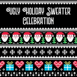 Ugly Holiday Sweater Celebration