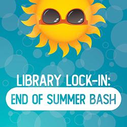 Library Lock-In: End of Summer Bash