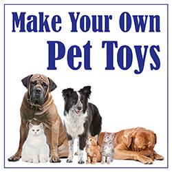 Make Your Own Pet Toys