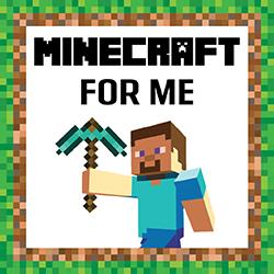 Minecraft for Me