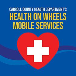 Carroll County Health Department's Health on Wheels Mobile Services