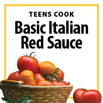 Teens Cook: Basic Italian Red Sauce