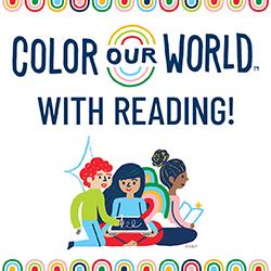 Color Our World™ with Reading!