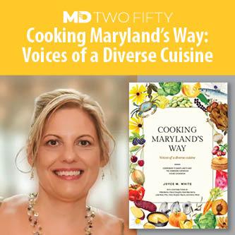 Cooking Maryland's Way: Voices of a Diverse Cuisine