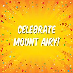 Celebrate Mount Airy!