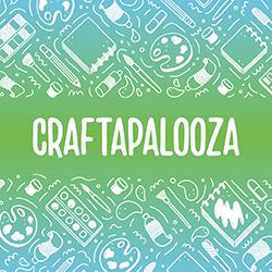 Text "CRAFTAPALOOZA" ith hand-drawn crafting tools on a blue-to-green gradient background.