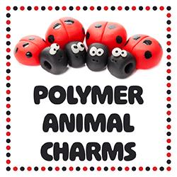 Polymer clay ladybugs with text "POLYMER ANIMAL CHARMS" below.